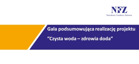 ''Czysta woda zdrowia doda''